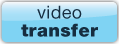 Video Transfer