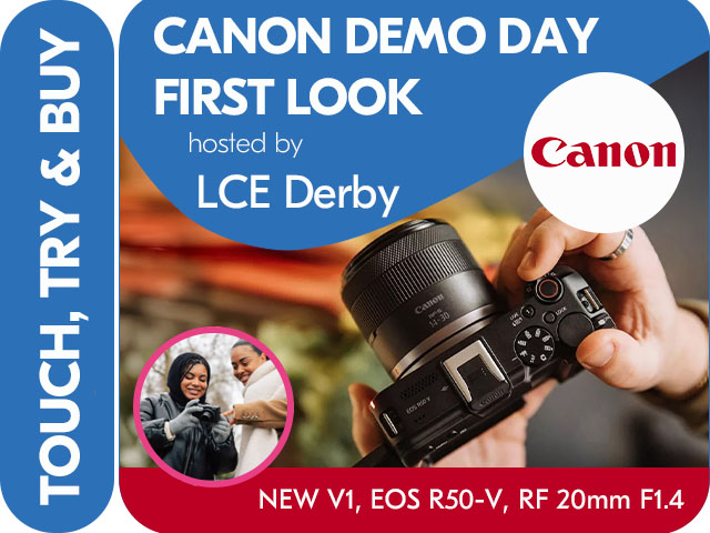CANON EOS R50V & POWERSHOT V1. HANDS ON FIRST LOOK IN STORE DAY at LCE DERBY