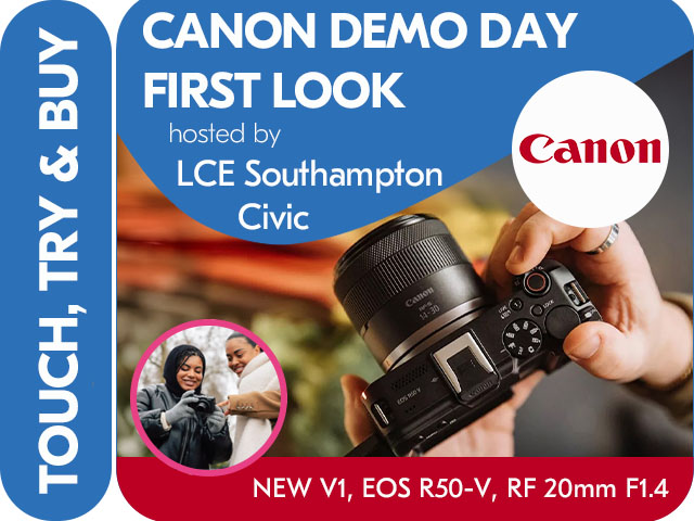 CANON EOS R50V & POWERSHOT V1. HANDS ON FIRST LOOK IN STORE DAY at LCE SOUTHAMPTON CIVIC