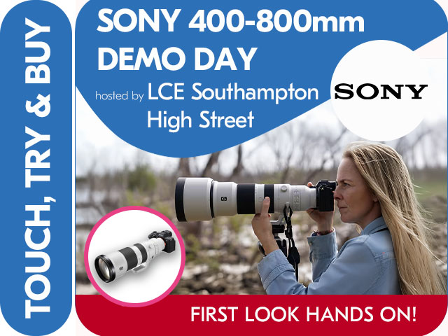SONY 400-800mm FIRST LOOK DEMO DAY at LCE SOUTHAMPTON HIGH STREET