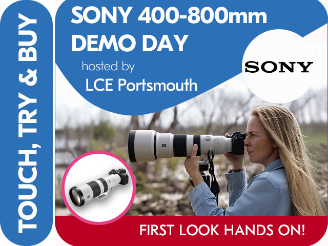SONY 400-800mm FIRST LOOK DEMO DAY at LCE PORTSMOUTH