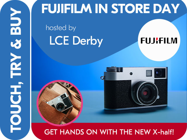 FUJIFILM IN STORE DEMO DAY at LCE DERBY