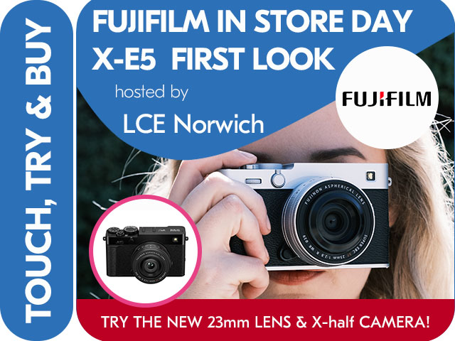 FUJIFILM X-E5 FIRST LOOK IN STORE DEMO DAY at LCE NORWICH