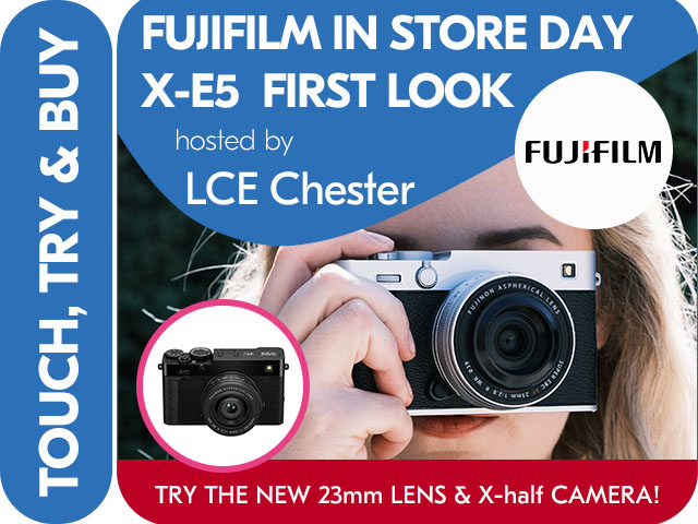 FUJIFILM X-E5 FIRST LOOK IN STORE DEMO DAY at LCE CHESTER