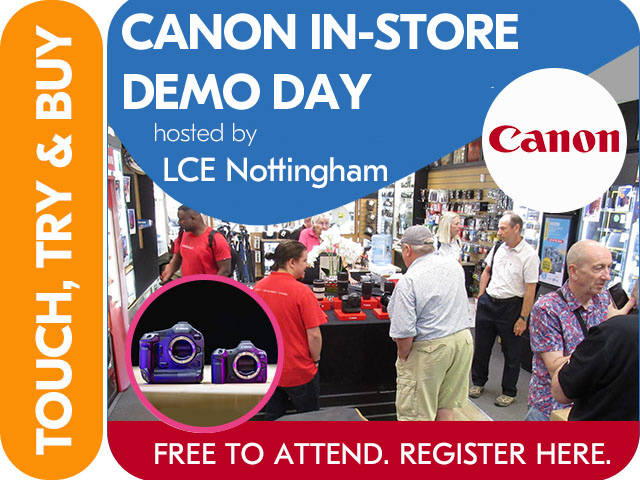 CANON IN-STORE CAMERA DEMO DAY with LCE NOTTINGHAM