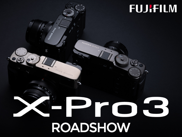 Fujifilm X-Pro 3 Roadshow